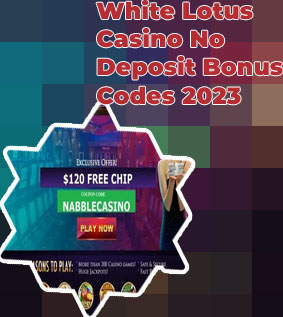 Latest no deposit codes for white lotus casino