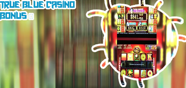 True blue casino bonus codes